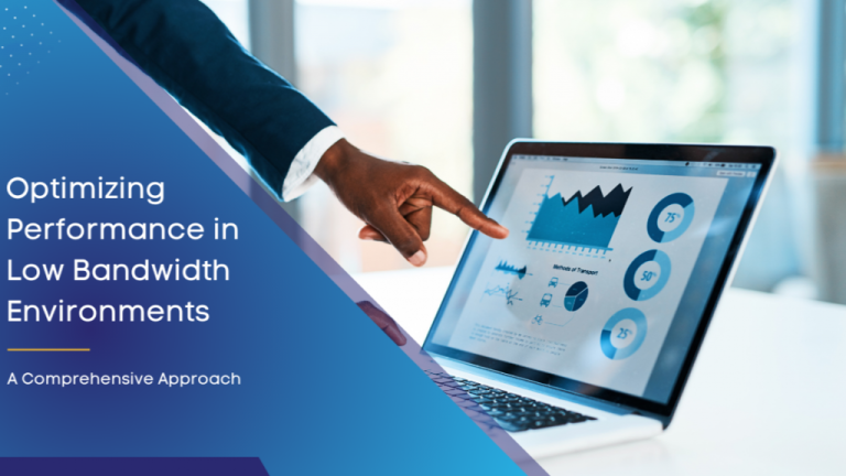 Optimizing Performance in Low Bandwidth Environments: A Comprehensive Approach