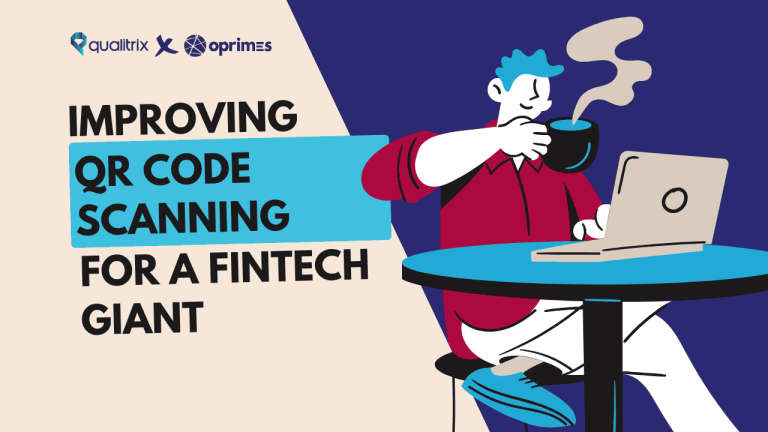 Improving QR Code Scanning for a Fintech Giant - Case study - Oprimes_x_Qualitrix